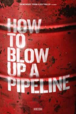 Affiche - HOW TO BLOW UP A PIPELINE